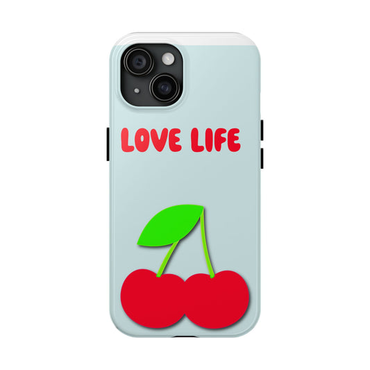 Cherry Love Life Phone Case - Tough Protective Cover, Cute Phone Case, Gifts for Friends, Cherry